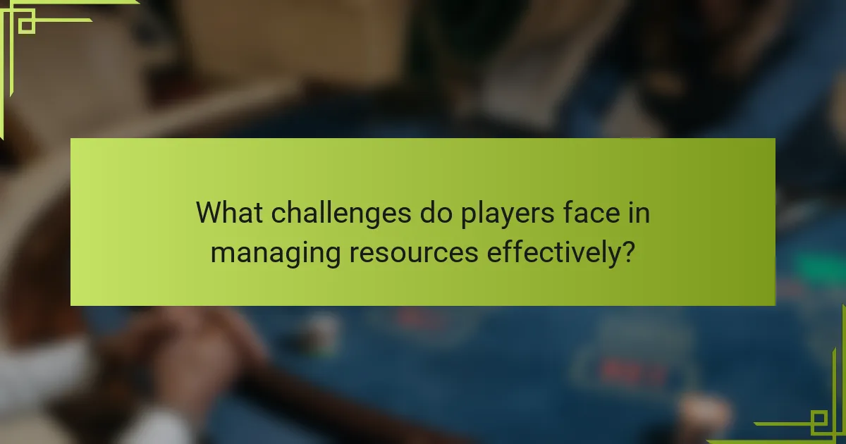 What challenges do players face in managing resources effectively?