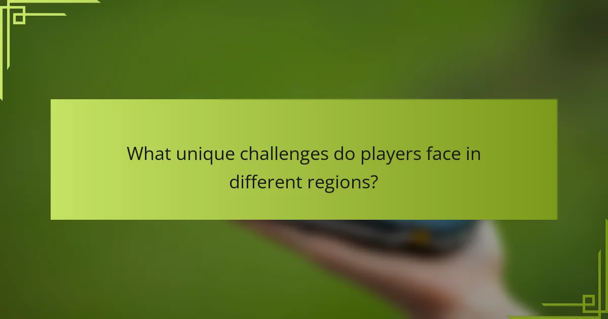 What unique challenges do players face in different regions?